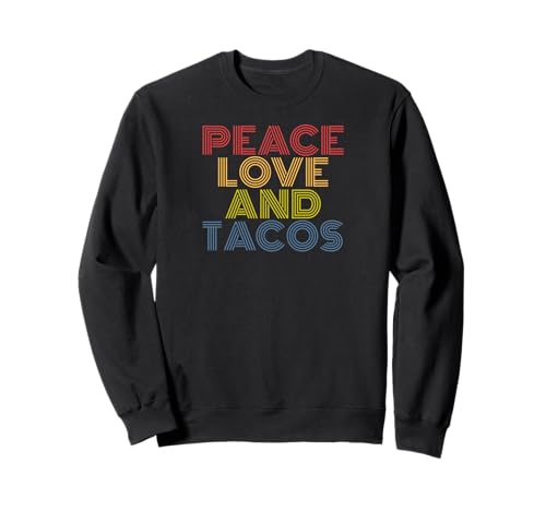 Peace Love And Tacos Retro Vintage Graphic Sweatshirt