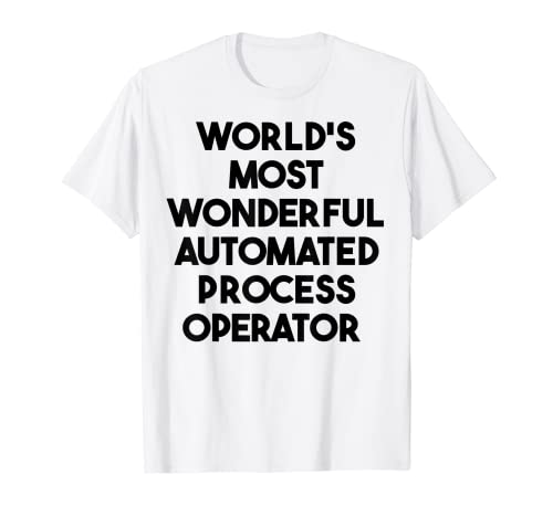 Weltweit wunderbarster automatisierter Prozess-Betreiber T-Shirt