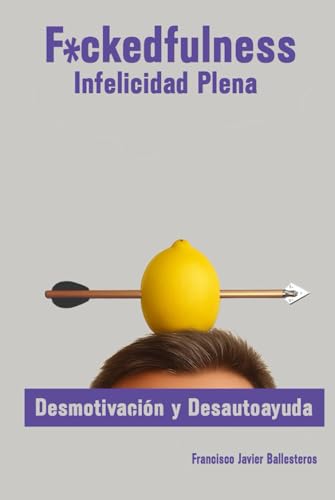 Fuckedfulness - Infelicidad Plena