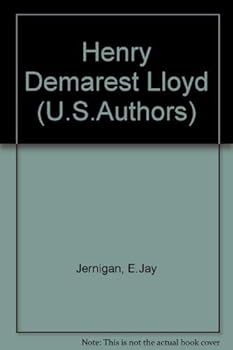 Hardcover Henry Demarest Lloyd (Twayne's United States authors series ; TUSAS 277) Book
