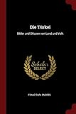türkische bilderrahmen  DIE TURKEI: Bilder Und Skizzen Von Land Und Volk