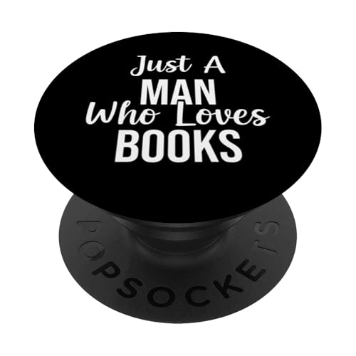 Funny Book Lover Gift: Just a Man Who Loves Books PopSockets PopGrip Adhesivo