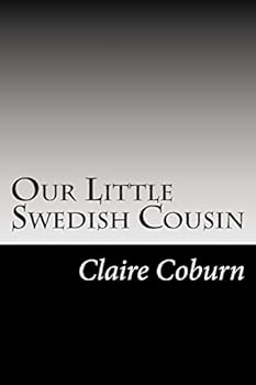 Our Little Swedish Cousin - Book  of the Our Little Cousin
