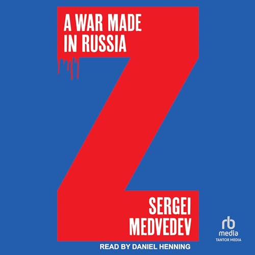 A War Made in Russia by Sergei Medvedev, Stephen Dalziel - Translated by episode artwork