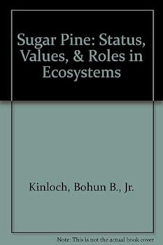 Paperback Sugar Pine: Status, Values, & Roles in Ecosystems Book