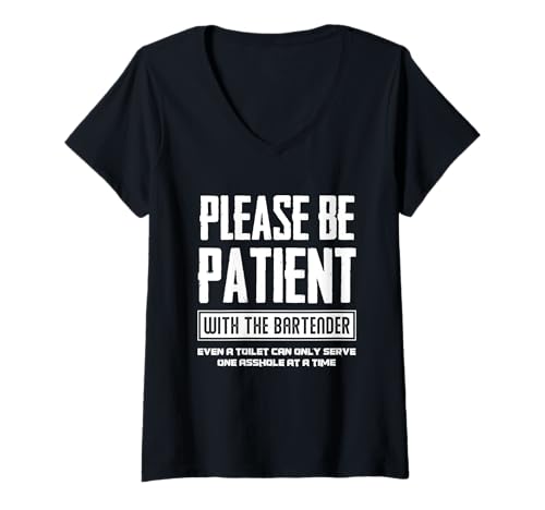 Womens Please Be Patient With The Bartender Funny Bar Owner Gift V-Neck T-Shirt