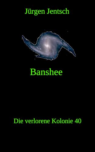  Banshee (Die verlorene Kolonie 40) (German Edition)