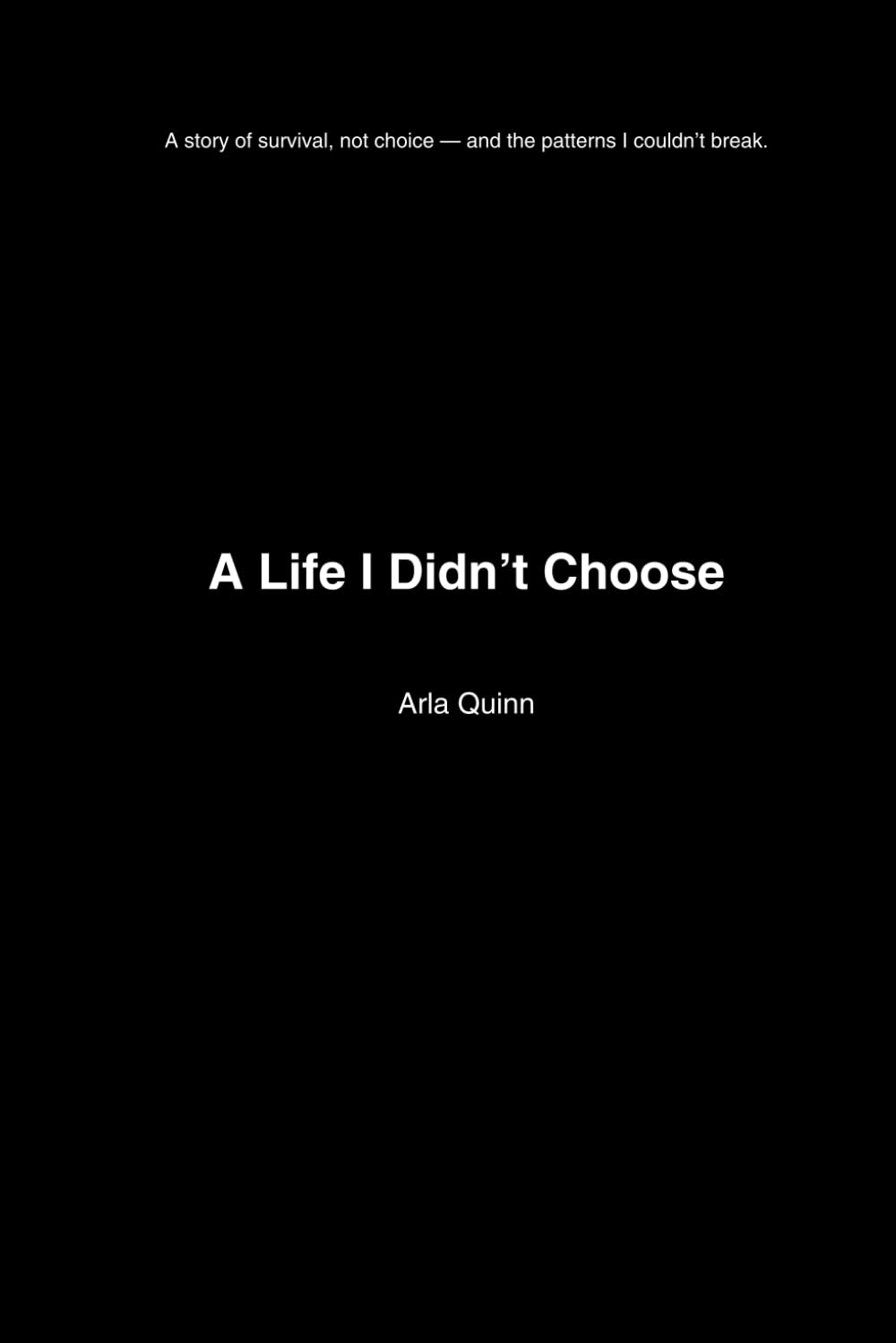 A Life I Didn't Choose