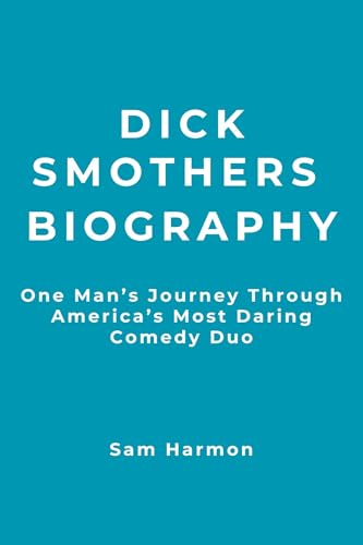 Dick Smothers Biography: One Man’s Journey Through America’s Most Daring Comedy Duo