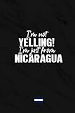 I'm not yelling I'm just from Nicaragua: Personalised Notebook Journal for Family and Friends from Nicaragua, Jounal Notebook for men Personalized, I love Nicaragua - Funny Lovely Maps Publishing 