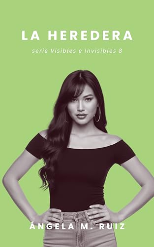 LA HEREDERA: Romance sáfico y un problema que empieza con una rubia (Visibles e Invisibles nº 8)