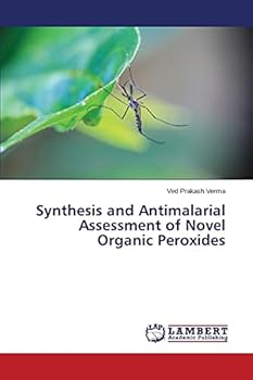 Paperback Synthesis and Antimalarial Assessment of Novel Organic Peroxides Book