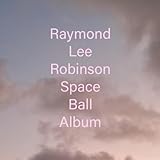 Raymond Lee Robinson