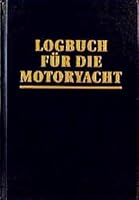 LOGBUCH FUR DIE MOTORYACHT 3892251495 Book Cover