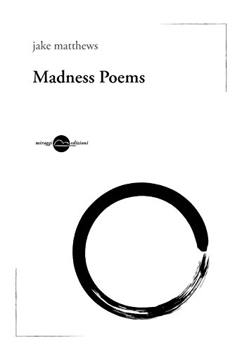 Madness poems. Ediz. italiana Madness poems. Ediz. italiana