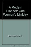 A Modern Pioneer: One Woman's Ministry 1558963464 Book Cover