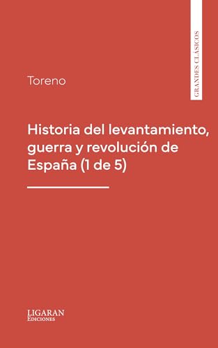Historia del levantamiento, guerra y revolución de España (1 de 5)