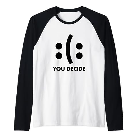 Happy or Sad You Decide Raglan Baseball Tee Cover