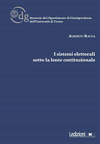 I Sistemi Elettorali Sotto La Lente Costituzionale
