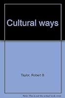 Cultural ways: A concise edition of Introduction to cultural anthropology 0205048781 Book Cover