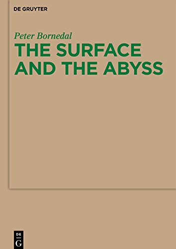 The Surface and the Abyss: Nietzsche as Philosopher of Mind and Knowledge (Monographien und Texte zur Nietzsche-Forschung Book 57)