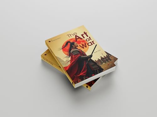 Image of The Art of War | Principles of Strategy, Leadership, Tactical thinking and Victory by Sun Tzu | Classic Edition of Ancient Wisdom on War and Strategy ... for student of history and political science