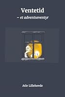 Ventetid: - en adventshistorie (Adventseventyr) B0G2S47HD7 Book Cover