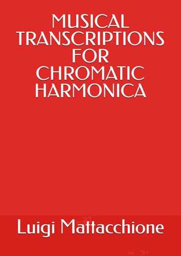 Musical transcriptions for chromatic harmonica pour jouer vos morceaux au pupitre