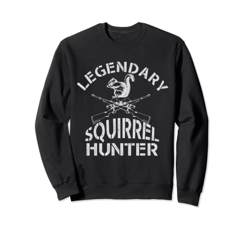 Cazador de ardillas legendario | Huntsman Hunting Sudadera
