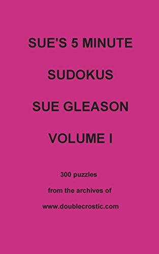 Sue's 5 Minute Sudokus