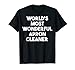Limpiador de delantal más maravilloso del mundo Camiseta