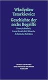  Geschichte der sechs Begriffe: Kunst, Schönheit, Form, Kreativität, Mimesis, ästhetisches Erlebnis