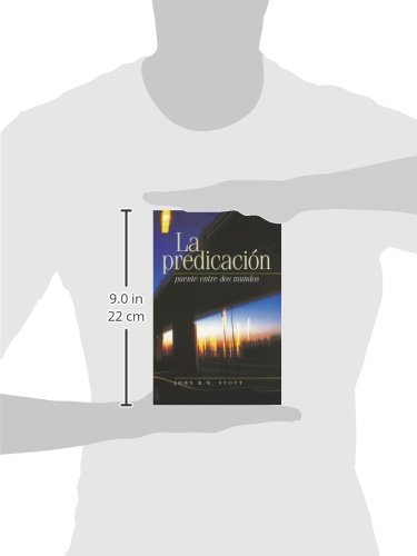 La Predicacion: Puente Entre dos Mundos = I Believe in Preaching
