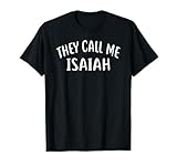 Photo Gallery they call me isaiah - maglietta con nome maglietta Photo Gallery they call me isaiah - maglietta con nome maglietta