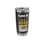 Kiss My Class Goodbye Funny Graduation Class Of 2025 Stainless Steel Insulated Tumbler