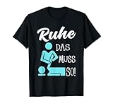 Das muss so! Physio Physiotherapeut Physiotherapie T-Shirt