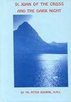 St. John of the Cross: Understanding His Ascent and Dark Night in Easy Stages 0930887158 Book Cover