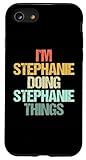 I'm Stephanie Doing Stephanie Things - Funny Name Stephanie Case for iPhone SE (2020) / 7/8