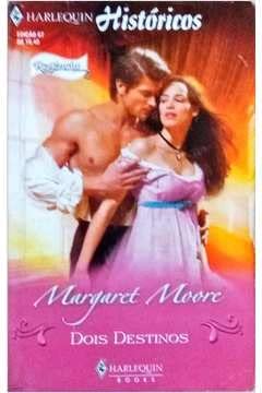 Dois Destinos - Margaret Moore Harlequin Históricos 67