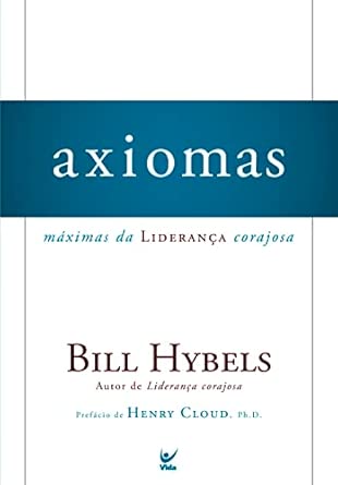 Axiomas: Máximas da Liderança Corajosa