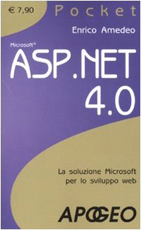 ASP.NET 4. La soluzione Microsoft per lo sviluppo web ASP.NET 4. La soluzione Microsoft per lo sviluppo web