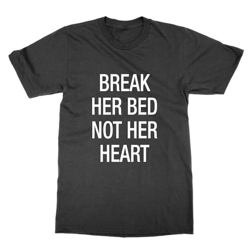 T-shirt Break Her Bed Not Her Heart t-shirt imprimé streetwear noir
