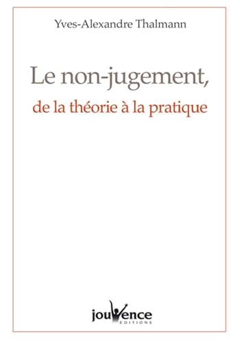 n°257 Le non-jugement, de la théorie à la pratique
