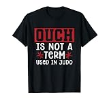 Autsch ist kein Begriff Karate Sports Judoka Fighter Cool Judo T-Shirt