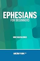 Ephesians for Beginners 0692454012 Book Cover