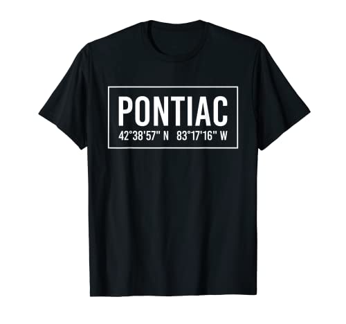 PONTIAC MI MICHIGAN Funny City Coordenates Home Roots Regalo Camiseta