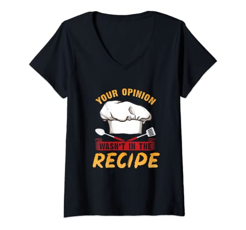 Mujer Your Opinion Wasnt In The Recipe Chef Cooking Camiseta Cuello V