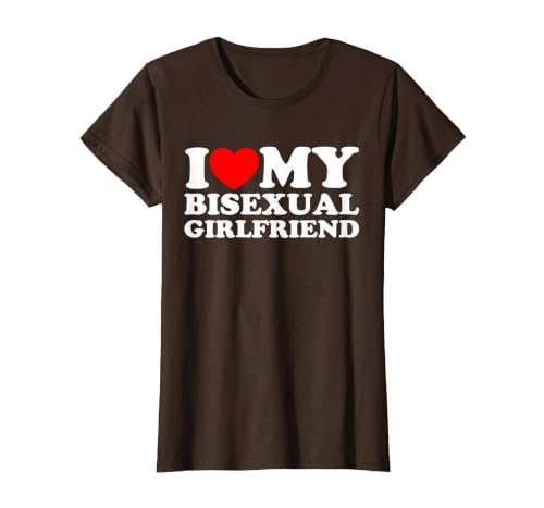 I Love My Bisexual Girlfriend T-Shirt, Women, Brown, X-Small