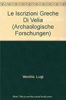 Le Iscrizioni Greche Di Velia 3700132190 Book Cover