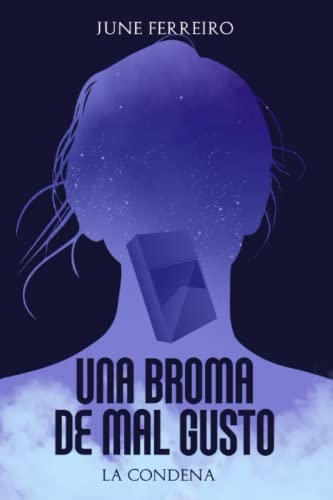 Una broma de mal gusto (La Condena)